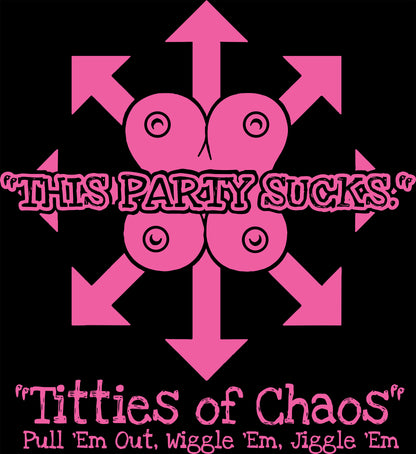 This Party Sucks - Chaos Shirt