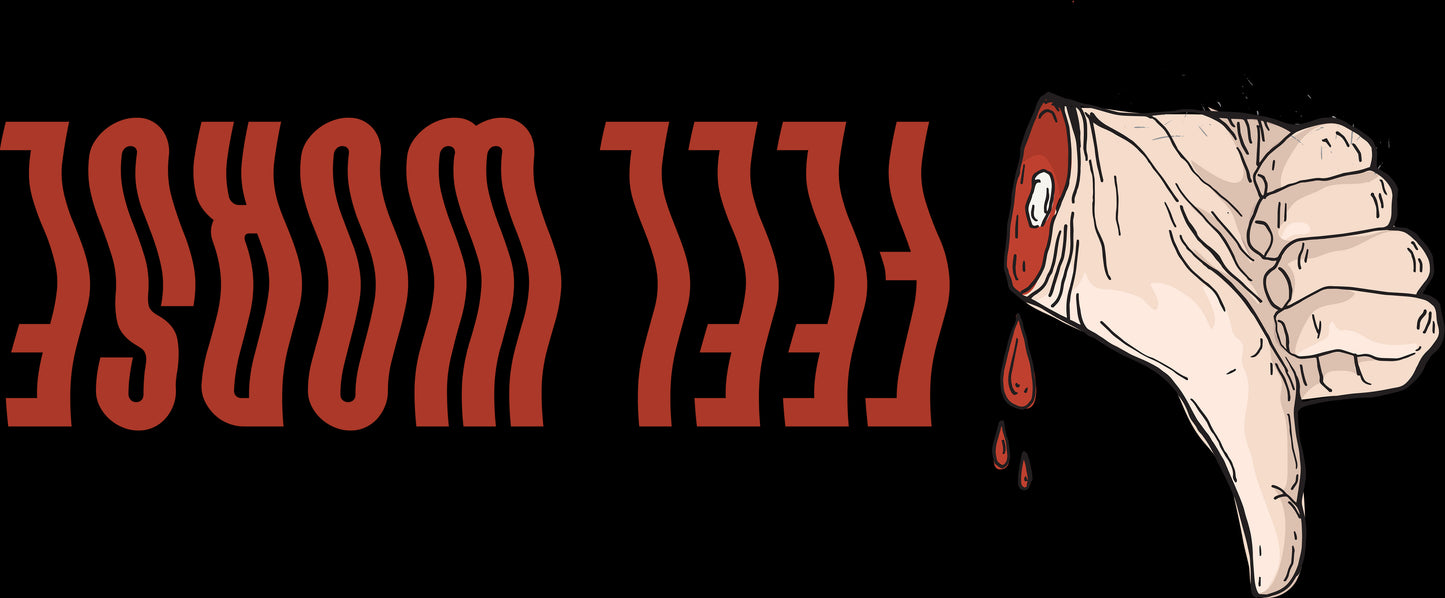 Feel Worse - Thumbs Down Shirt