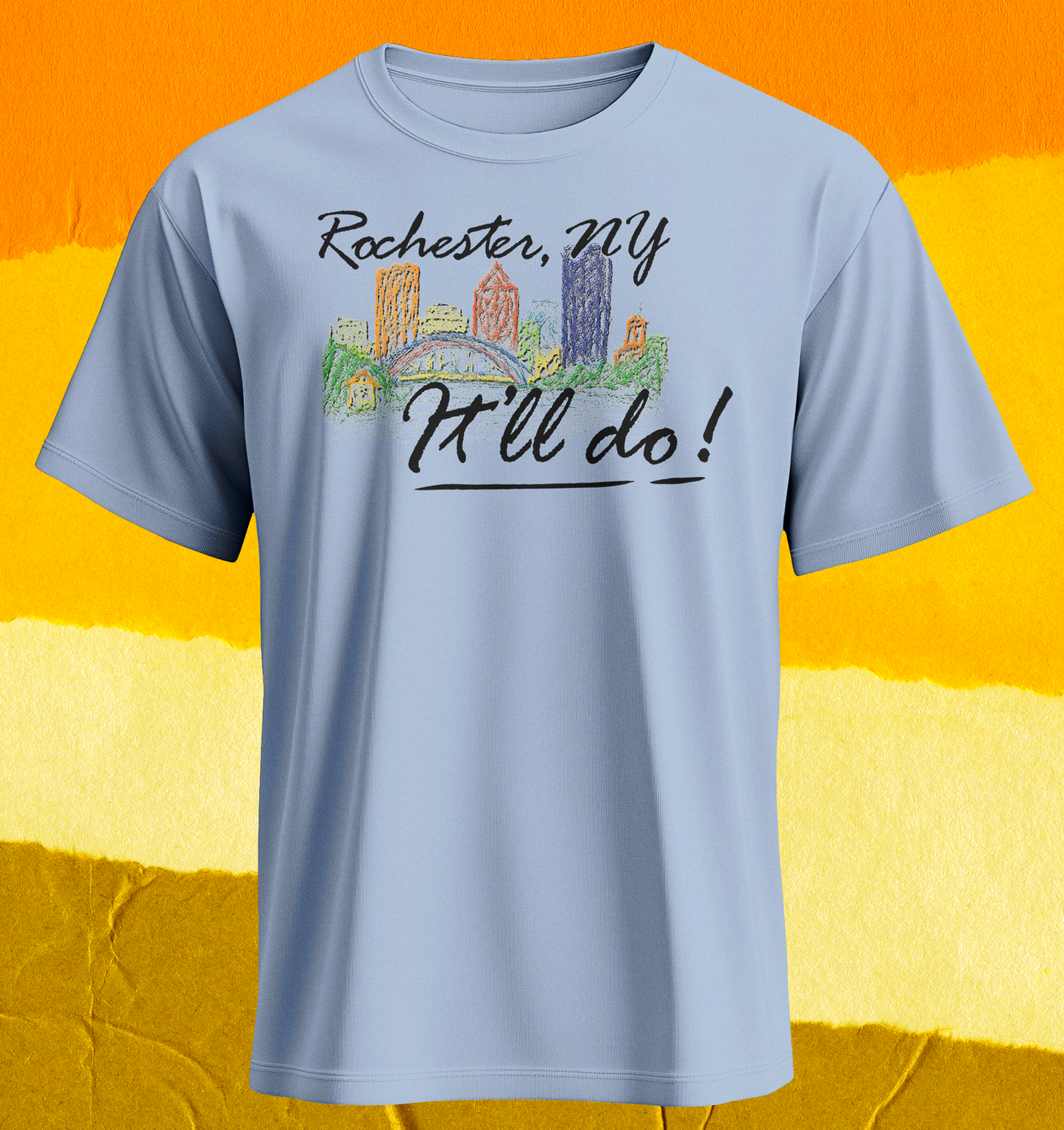 Rochester, It'll Do! - Shirt