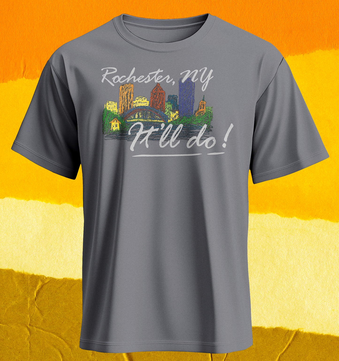 Rochester, It'll Do! - Shirt