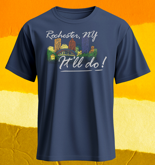 Rochester, It'll Do - Shirt