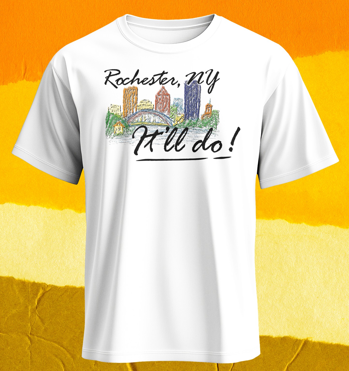 Rochester, It'll Do! - Shirt