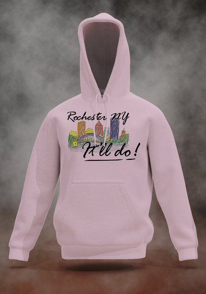 Rochester, It'll Do! - Hoodie