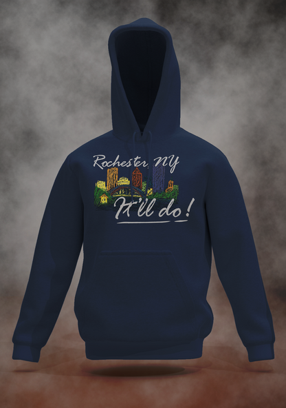 Rochester, It'll Do! - Hoodie
